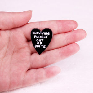Pure Out Of Resentment Survival Brooch Black Love Badge